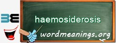 WordMeaning blackboard for haemosiderosis